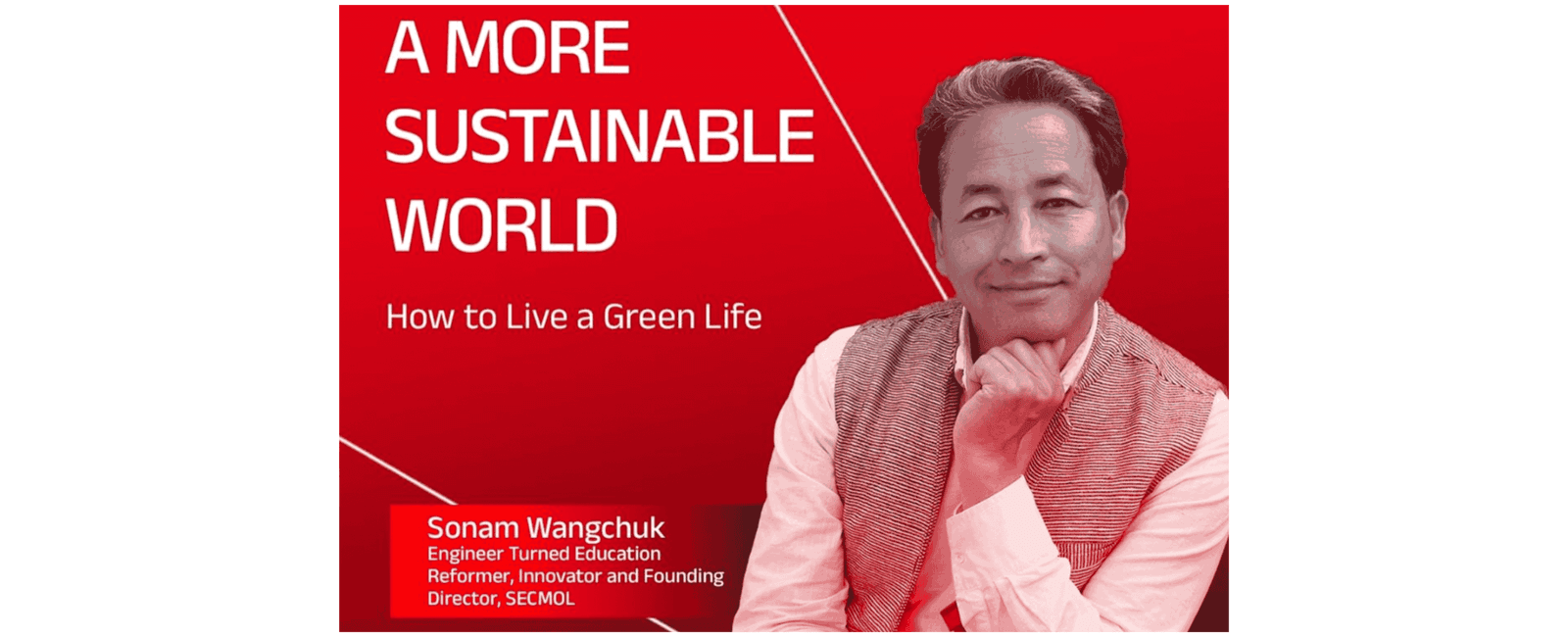 Who is Climate Activist Sonam Wangchuk